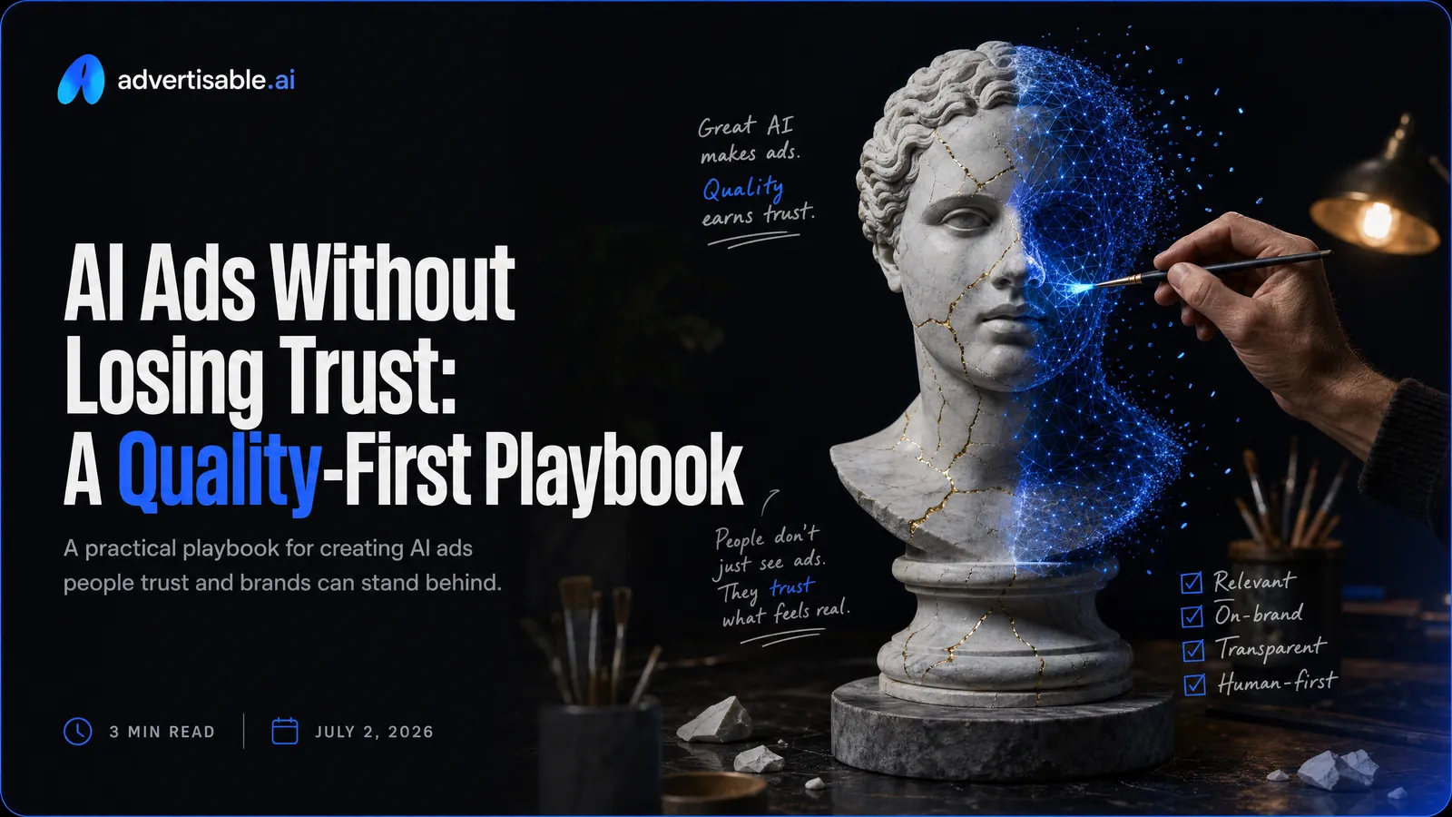 AI Ads Without Losing Trust: A Quality-First Playbook