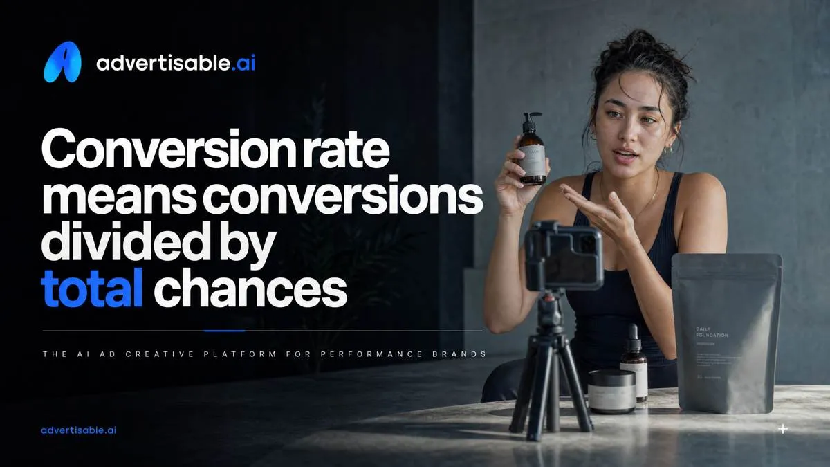 Conversion rate means conversions divided by total chances